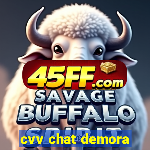 cvv chat demora
